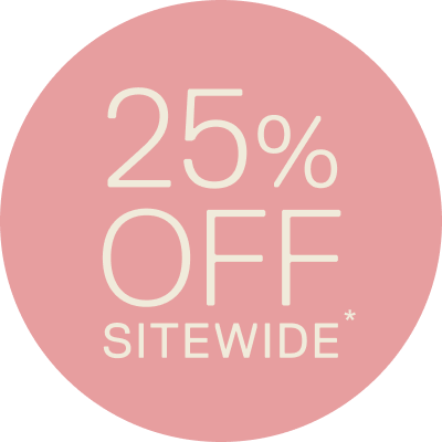 25% Off Sitewide*