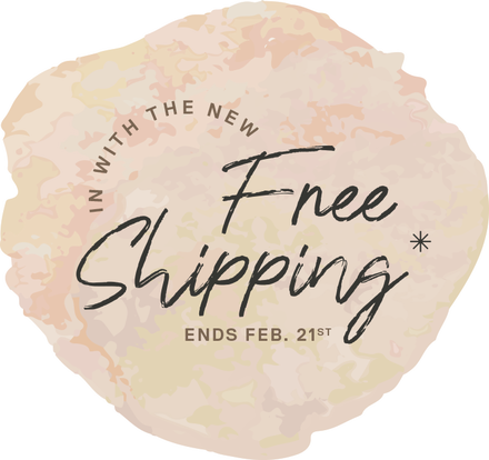 In With The New | Free Shipping* | Ends Feb. 21st