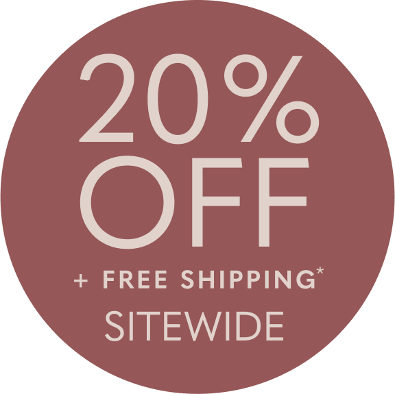 20% Off + Free Shipping Sitewide*