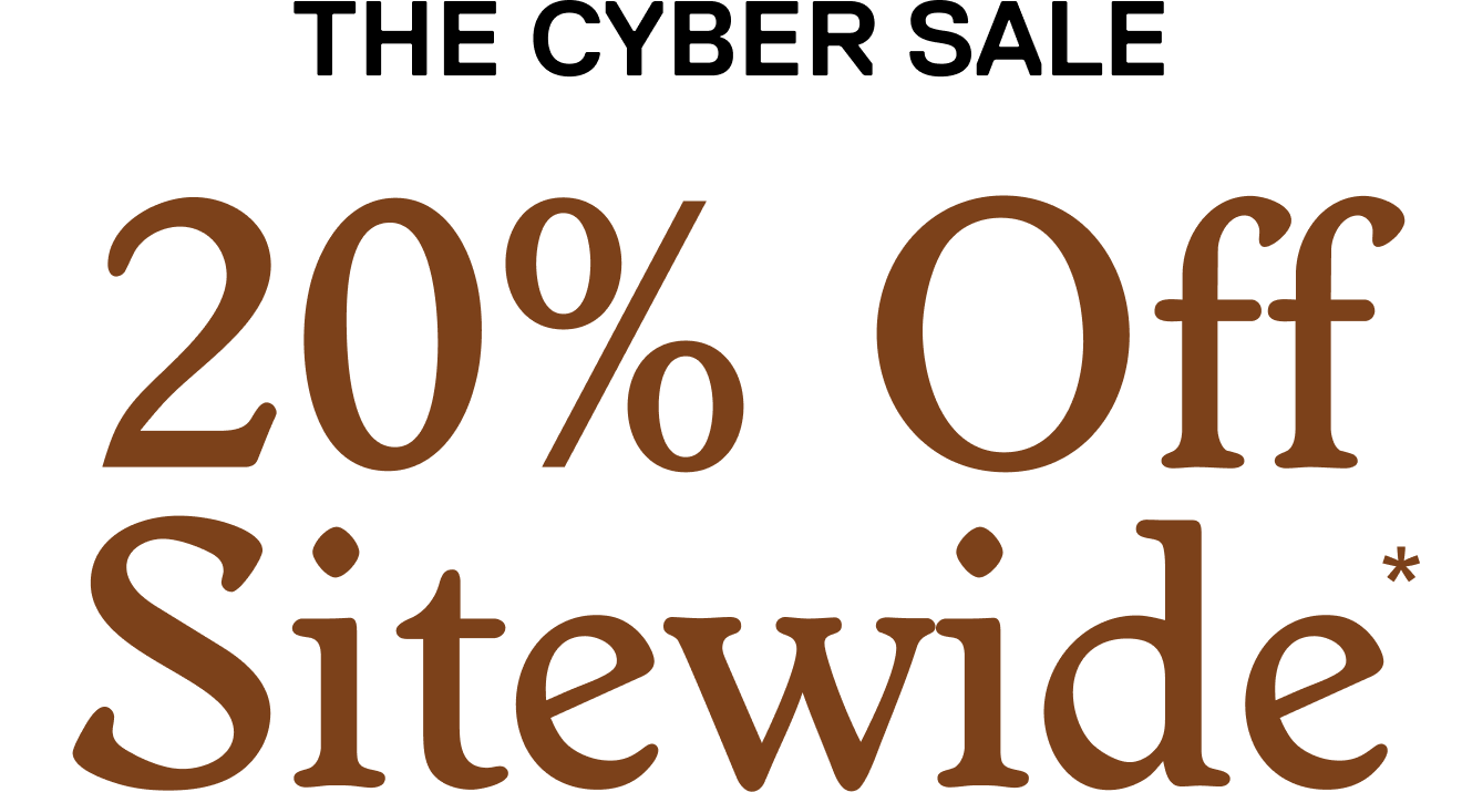The Cyber Sale 20% Off Sitewide*