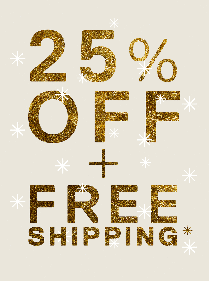 25% off + Free Shipping*