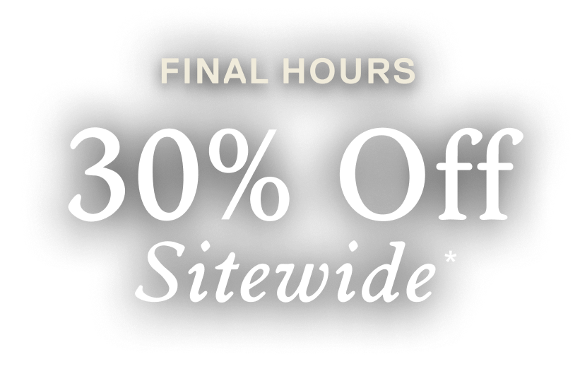 30% Off Sitewide*