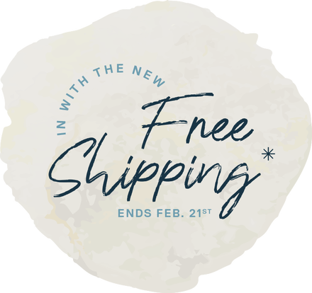 In With The New | Free Shipping* | Ends Feb. 21st